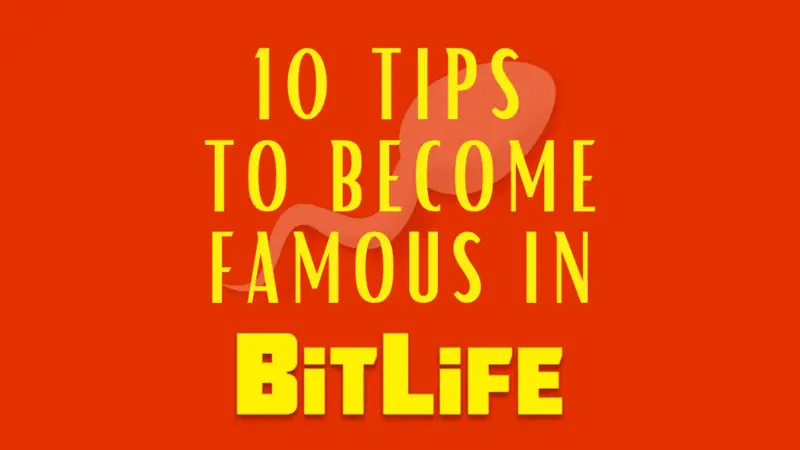how to become famous in bitlife