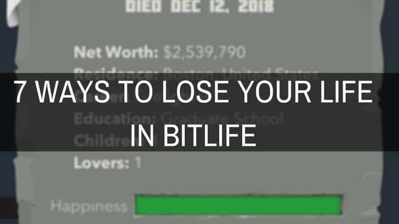 7 Ways to lose your life in bitlife