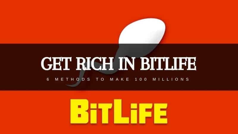 get rich in bitlife
