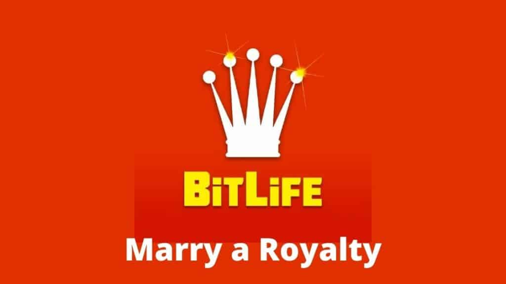 marry a royal bitlife