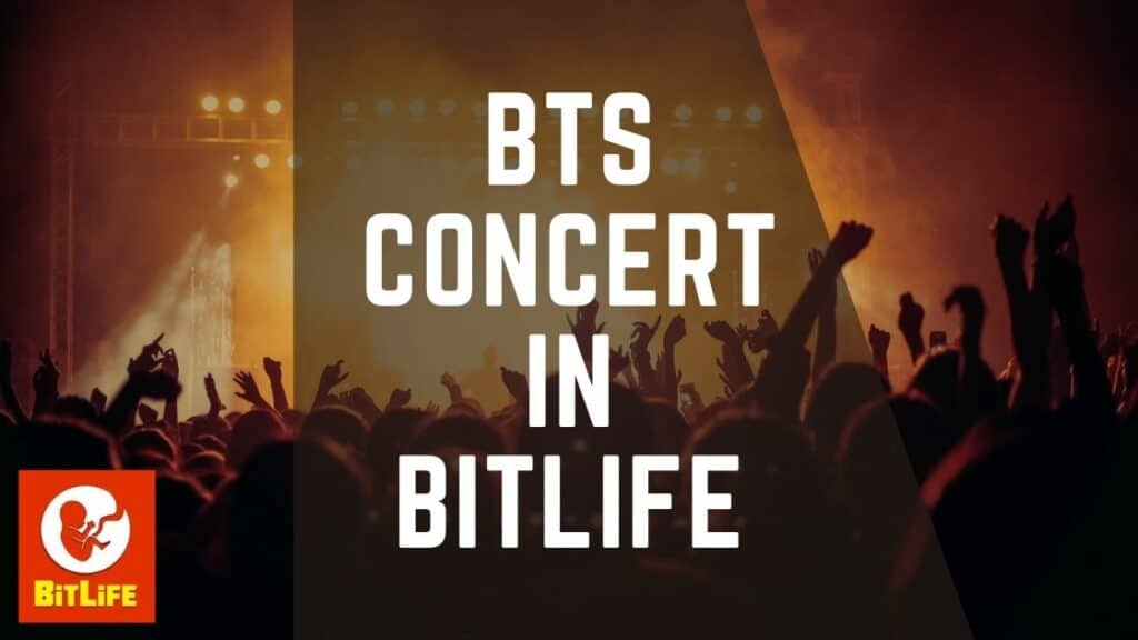 bts concert in bitlife